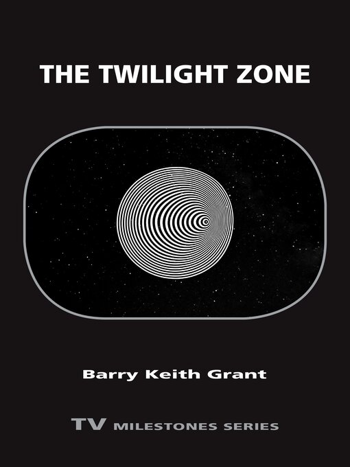 Title details for The Twilight Zone by Barry Keith Grant - Available